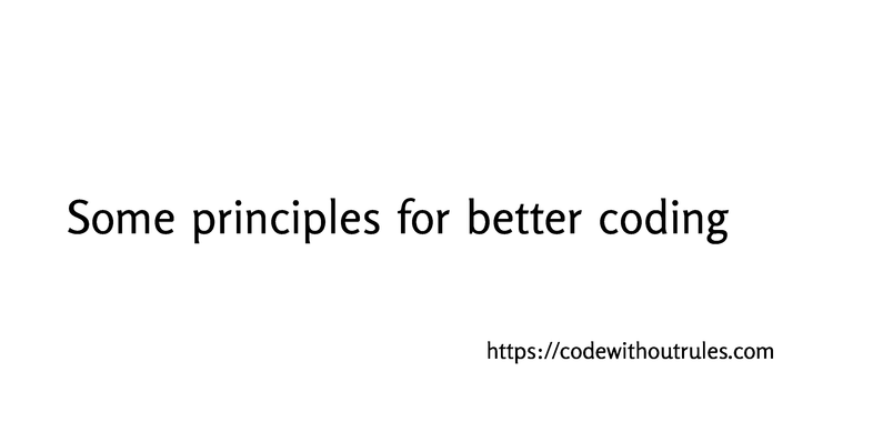 Some principles for better coding